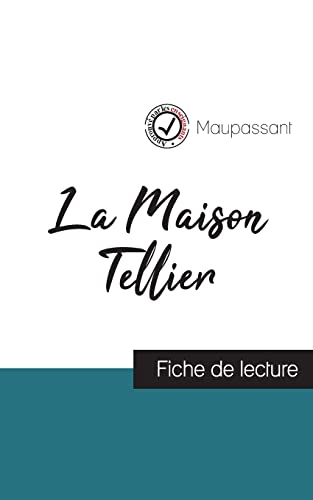 La Maison Tellier de Maupassant (fiche de lecture et analyse complète de l'oeuvre) von Comprendre La Litterature